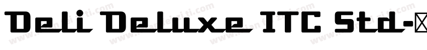 Deli Deluxe ITC Std字体转换